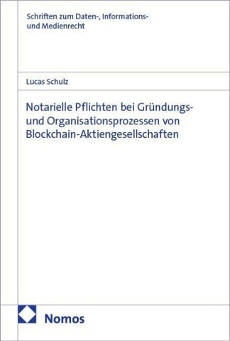 Notarielle Pflichten bei Gründungs- und Organisationsprozessen von Blockchain-Aktiengesellschaften