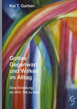 Gottes Gegenwart und Wirken im Alltag