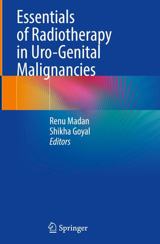 Essentials of Radiotherapy in Uro-Genital Malignancies