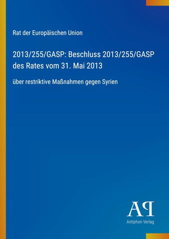 2013/255/GASP: Beschluss 2013/255/GASP des Rates vom 31. Mai 2013