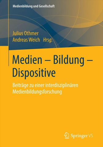 Medien – Bildung – Dispositive