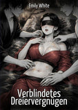 Verblindetes Dreiervergnügen