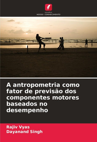 A antropometria como fator de previsão dos componentes motores baseados no desempenho