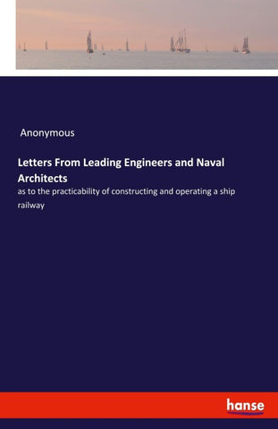 Letters From Leading Engineers and Naval Architects