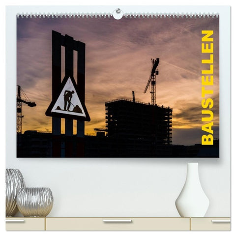 Baustellen (hochwertiger Premium Wandkalender 2026 DIN A2 quer), Kunstdruck in Hochglanz