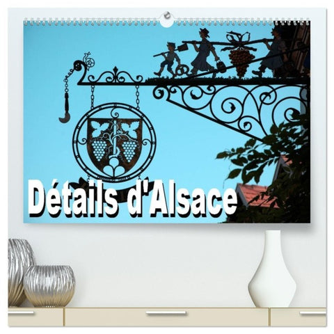 Détails d'Alsace (Calendrier mural haut de gamme 2027 DIN A2 vertical), CALVENDO calendrier mensuel