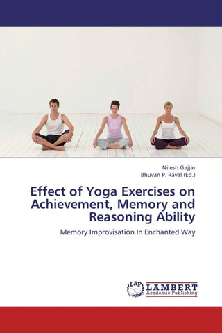 Effect of Yoga Exercises on Achievement, Memory and Reasoning Ability