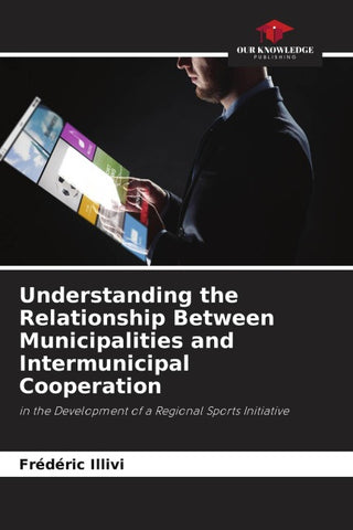 Understanding the Relationship Between Municipalities and Intermunicipal Cooperation