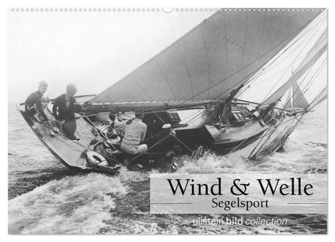Wind & Welle - Segelsport (Wandkalender 2027 DIN A2 quer), CALVENDO Monatskalender