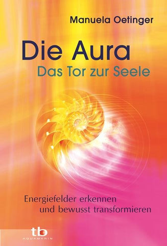 Die Aura – Das Tor zur Seele