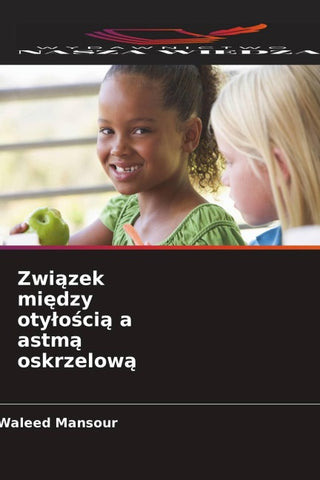 Zwi¿zek mi¿dzy oty¿o¿ci¿ a astm¿ oskrzelow¿