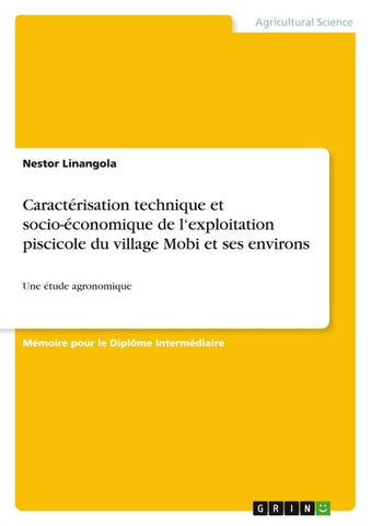 Caractérisation technique et socio-économique de l'exploitation piscicole du village Mobi et ses environs