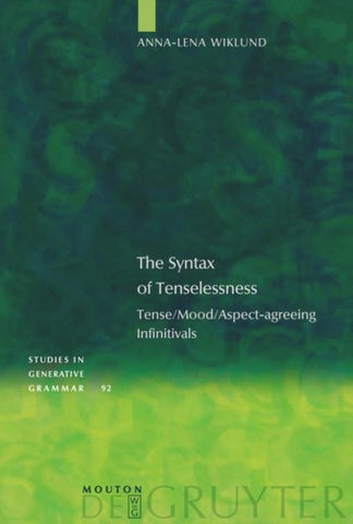 The Syntax of Tenselessness