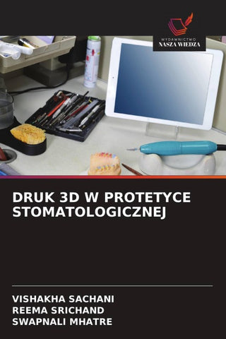 DRUK 3D W PROTETYCE STOMATOLOGICZNEJ