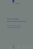 War and Ethics in the Ancient Near East
