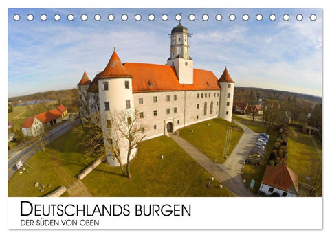Deutschlands Burgen - Der Süden von oben (Tischkalender 2026 DIN A5 quer), CALVENDO Monatskalender