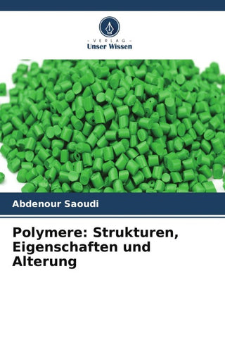 Polymere: Strukturen, Eigenschaften und Alterung