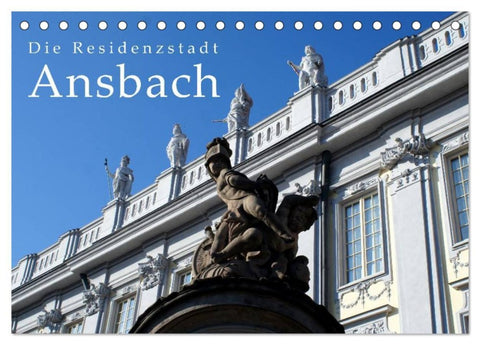Die Residenzstadt Ansbach (Tischkalender 2026 DIN A5 quer), CALVENDO Monatskalender