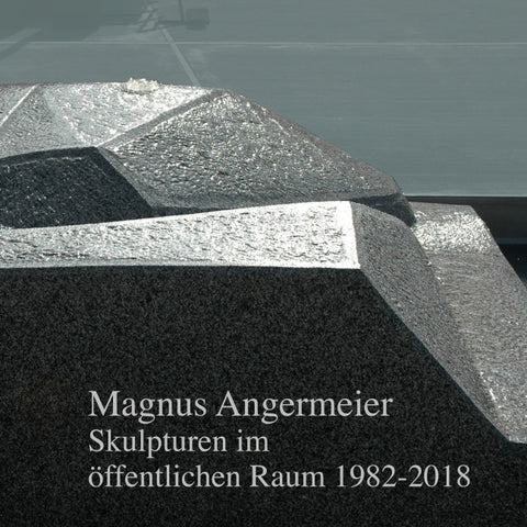 Skulpturen im öffentlichen Raum 1982-2018