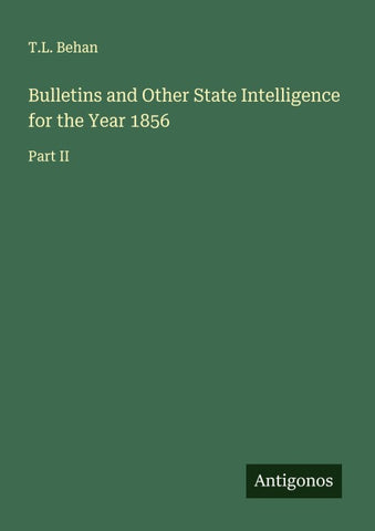 Bulletins and Other State Intelligence for the Year 1856