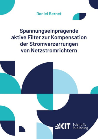 Spannungseinprägende aktive Filter zur Kompensation der Stromverzerrungen von Netzstromrichtern