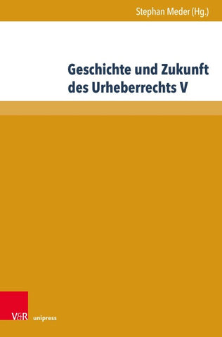 Geschichte und Zukunft des Urheberrechts V