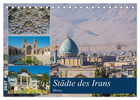 Städte des Irans - Shiraz (Tischkalender 2027 DIN A5 quer), CALVENDO Monatskalender