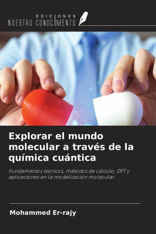 Explorar el mundo molecular a través de la química cuántica