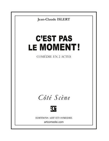 C'est pas le moment !