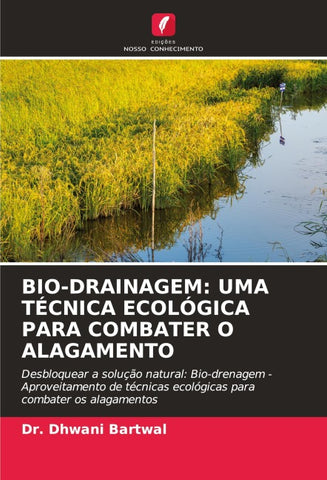 BIO-DRAINAGEM: UMA TÉCNICA ECOLÓGICA PARA COMBATER O ALAGAMENTO