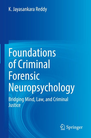 Foundations of Criminal Forensic Neuropsychology