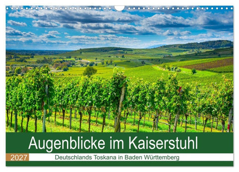 Augenblicke im Kaiserstuhl (Wandkalender 2027 DIN A3 quer), CALVENDO Monatskalender