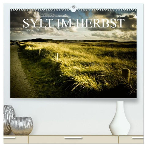 Sylt im Herbst (hochwertiger Premium Wandkalender 2027 DIN A2 quer), Kunstdruck in Hochglanz