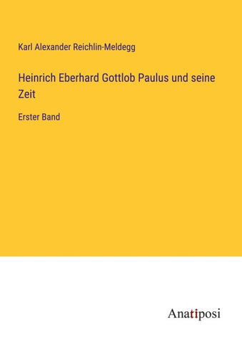Heinrich Eberhard Gottlob Paulus und seine Zeit