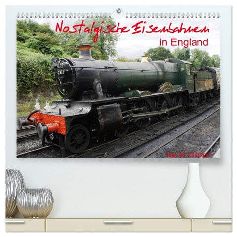 Nostalgische Eisenbahnen Englands (hochwertiger Premium Wandkalender 2026 DIN A2 quer), Kunstdruck in Hochglanz