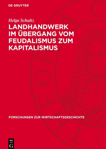 Landhandwerk im Übergang vom Feudalismus zum Kapitalismus