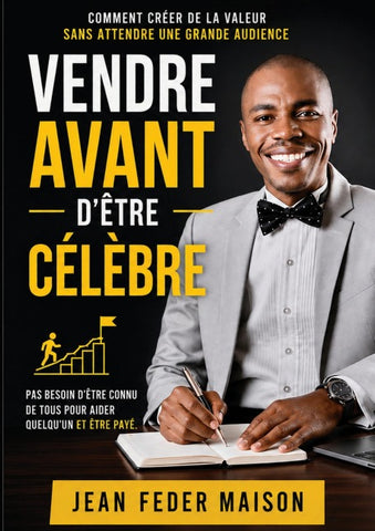 VENDRE AVANT D'ÊTRE CÉLÈBRE