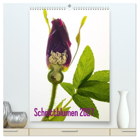 Schnittblumen 2027 (hochwertiger Premium Wandkalender 2027 DIN A2 hoch), Kunstdruck in Hochglanz