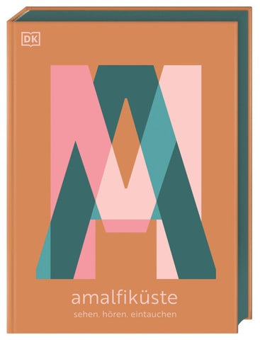 Amalfiküste: Sehen. Hören. Eintauchen