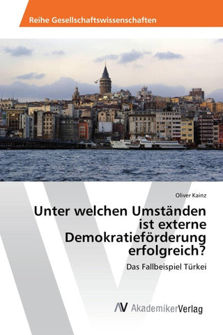 Unter welchen Umständen ist externe Demokratieförderung erfolgreich?