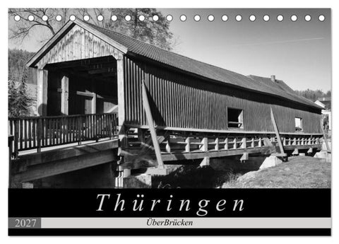 Thüringen - ÜberBrücken (Tischkalender 2027 DIN A5 quer), CALVENDO Monatskalender