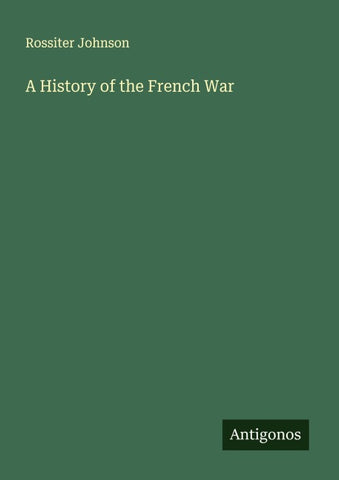 A History of the French War