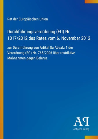 Durchführungsverordnung (EU) Nr. 1017/2012 des Rates vom 6. November 2012