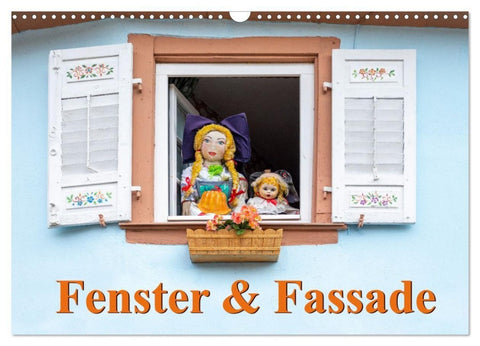 Fenster & Fassade (Wandkalender 2027 DIN A3 quer), CALVENDO Monatskalender