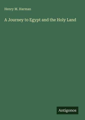 A Journey to Egypt and the Holy Land