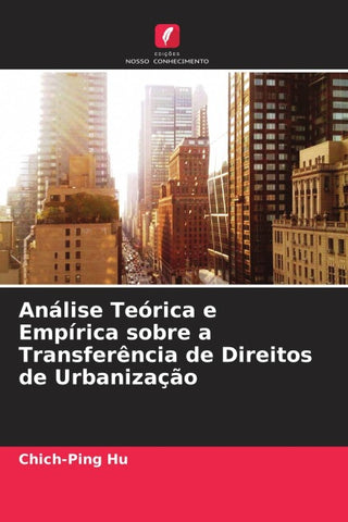 Análise Teórica e Empírica sobre a Transferência de Direitos de Urbanização