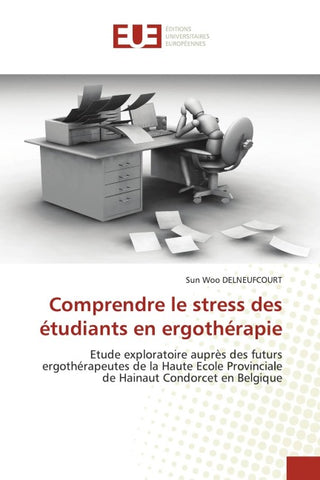 Comprendre le stress des étudiants en ergothérapie