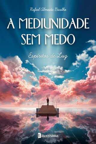 A MEDIUNIDADE SEM MEDO ESPIRITOS DE LUZ