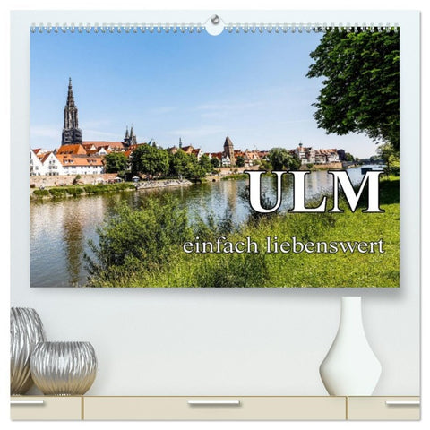 Ulm einfach liebenswert (hochwertiger Premium Wandkalender 2026 DIN A2 quer), Kunstdruck in Hochglanz