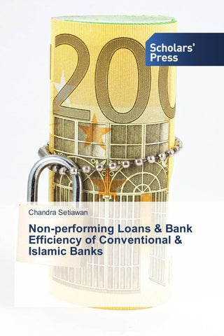 Non-performing Loans & Bank Efficiency of Conventional & Islamic Banks